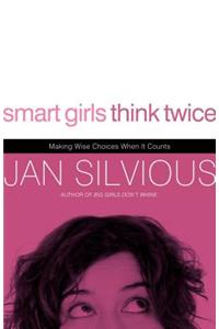 Smart Girls Think Twice