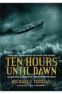 Ten Hours Until Dawn