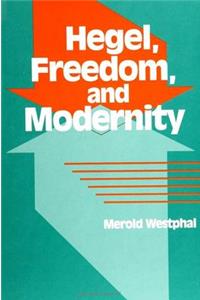 Hegel, Freedom, and Modernity