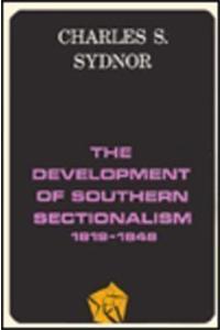 The Development of Southern Sectionalism, 1819-1848