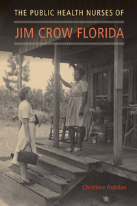 Public Health Nurses of Jim Crow Florida