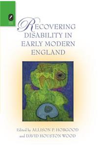 Recovering Disability in Early Modern England