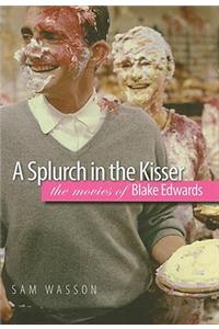 A Splurch in the Kisser