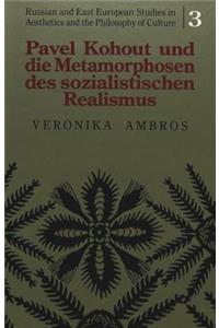 Pavel Kohout Und Die Metamorphosen Des Sozialistischen Realismus