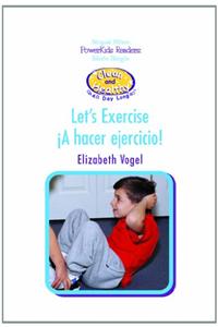 Let's Exercise / ¡A Hacer Ejercicio!