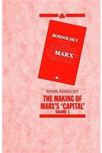 The Making of Marx's Capital Volume 1