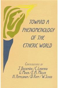 Toward a Phenomenology of the Etheric World