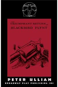 Triumphant Return of Blackbird Flynt