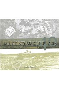 Make No Small Plans