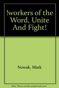 Workers of the Word, Unite and Fight!