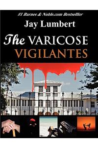 The Varicose Vigilantes Large Print