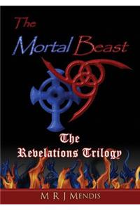 The Mortal Beast - The Revelations Trilogy