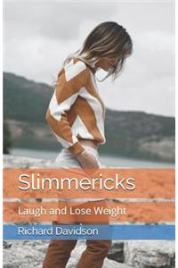 Slimmericks