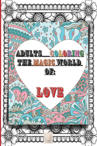 Adult coloring The magic world of Love