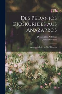 Des Pedanios Dioskurides aus Anazarbos