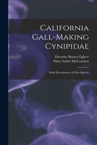California Gall-Making Cynipidae