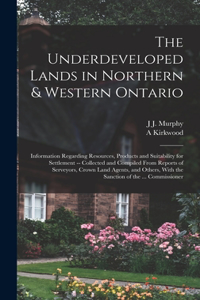 Underdeveloped Lands in Northern & Western Ontario