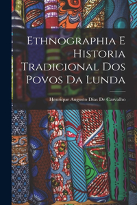 Ethnographia E Historia Tradicional Dos Povos Da Lunda
