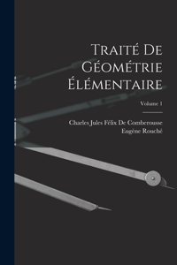 Traité De Géométrie Élémentaire; Volume 1