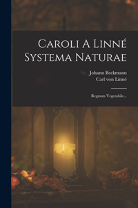 Caroli A Linné Systema Naturae