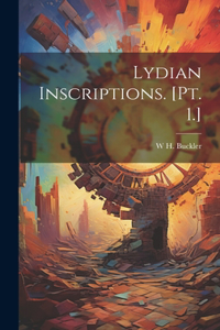 Lydian Inscriptions. [Pt. 1.]