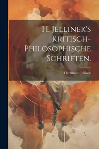 H. Jellinek's kritisch-philosophische Schriften.