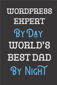 Wordpress Expert By Day World's Best Dad By Night