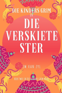 Die Kinders Grim en die Verskiete Ster