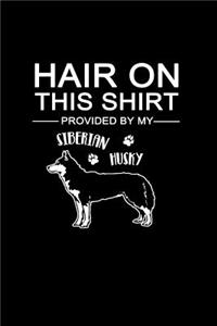 Hair on this Shirt Provided by my Siberian Husky