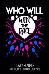 Who Will Win The Race Daily Planner May 1st, 2019 to August 31st, 2020