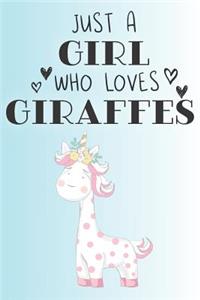 Just A Girl Who Loves Giraffes