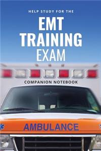 Help Study for the EMT Training Exam Companion Notebook
