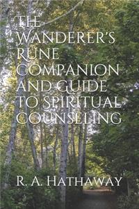 Wanderer's Rune Companion and Guide to Spiritual Counseling