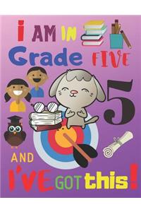 I Am in Grade Five and I've Got This!