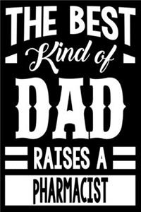 The Best Kind Of Dad Raises A Pharmacist