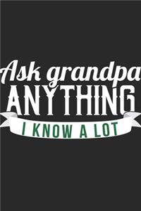 Ask Grandpa Anything I Know A Lot