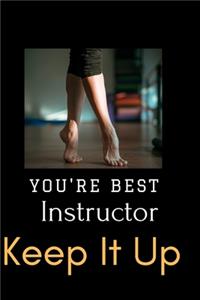 You're Best Instructor Notebook Journal Gift
