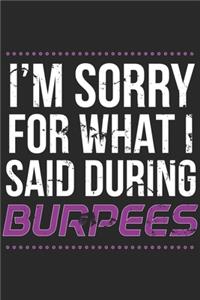 I'm Sorry For What I Said During Burpees