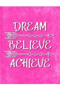 Dream - Believe - Achieve