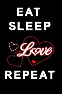 Eat sleep love repeat