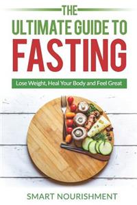 Ultimate Guide To Fasting