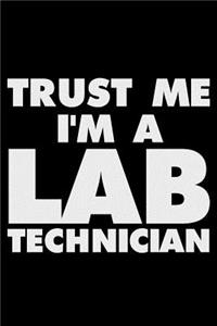 Trust Me I'm A Lab Technician