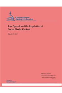 Free Speech and the Regulation of Social Media Content