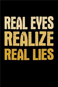 Real Eyes Realize Real Lies: Bitchy Smartass Quotes - Funny Gag Gift for Work or Friends - Cornell Notebook For School or Office