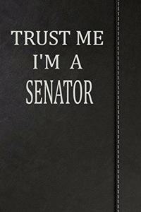 Trust Me I'm a Senator