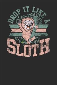 Drop It Like A Sloth