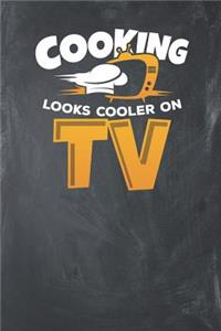 Cooking looks cooler on TV