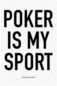 Poker Is My Sport