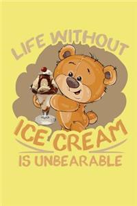 Life Without Ice Cream Is Unbearable