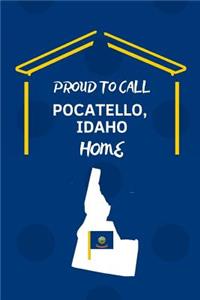 Proud To Call Pocatello, Idaho Home